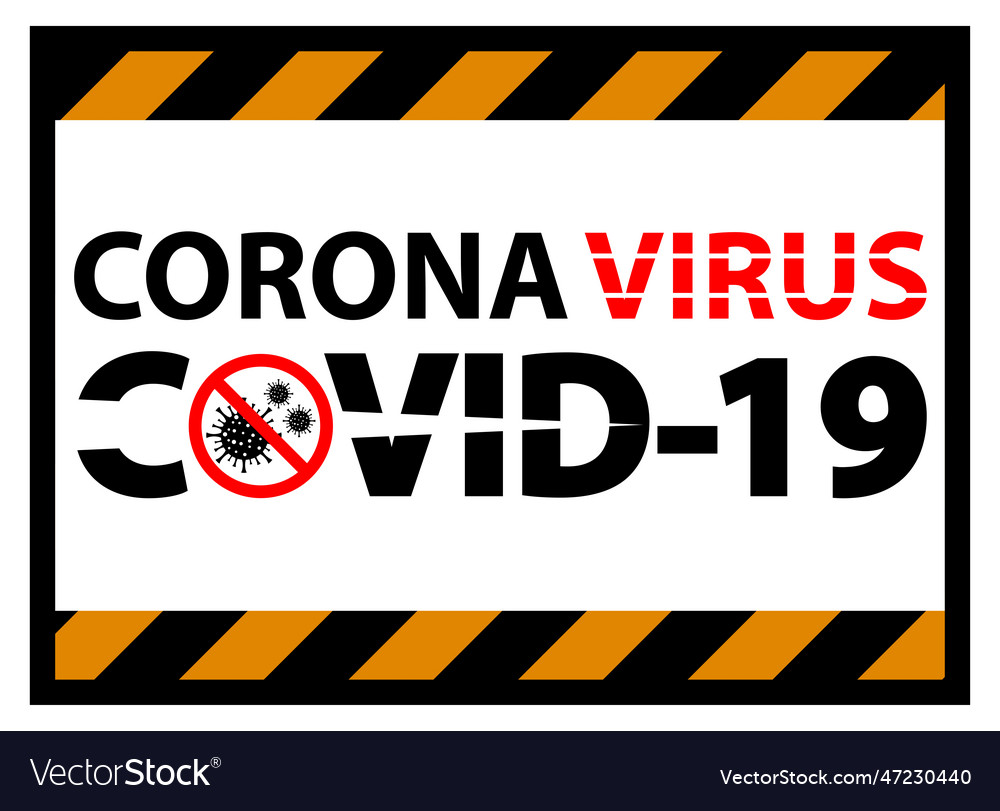 Warning Signcaution Outbreak Coronavirus Covid 19 Vector Image