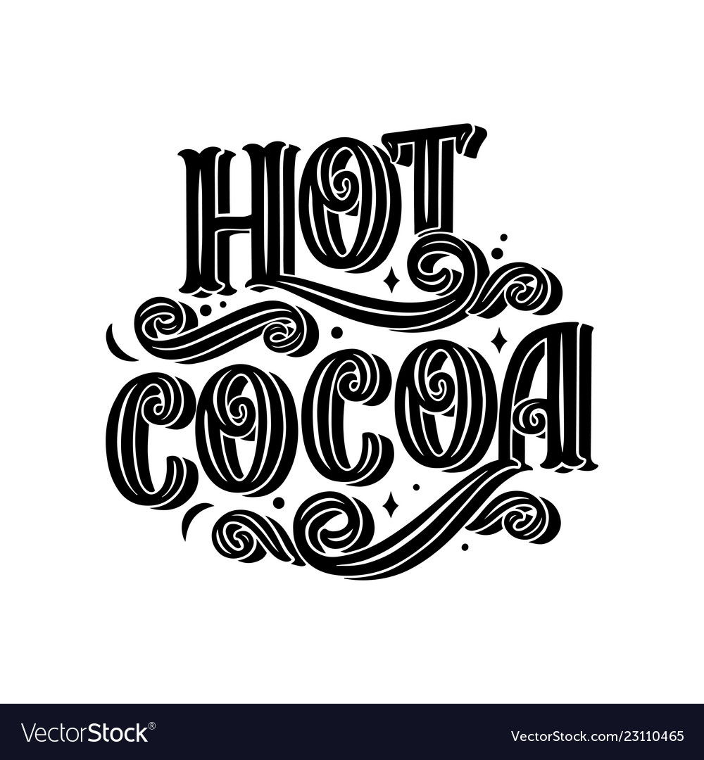 Hot Cocoa Hand Lettering Composition Drawn Vector Image