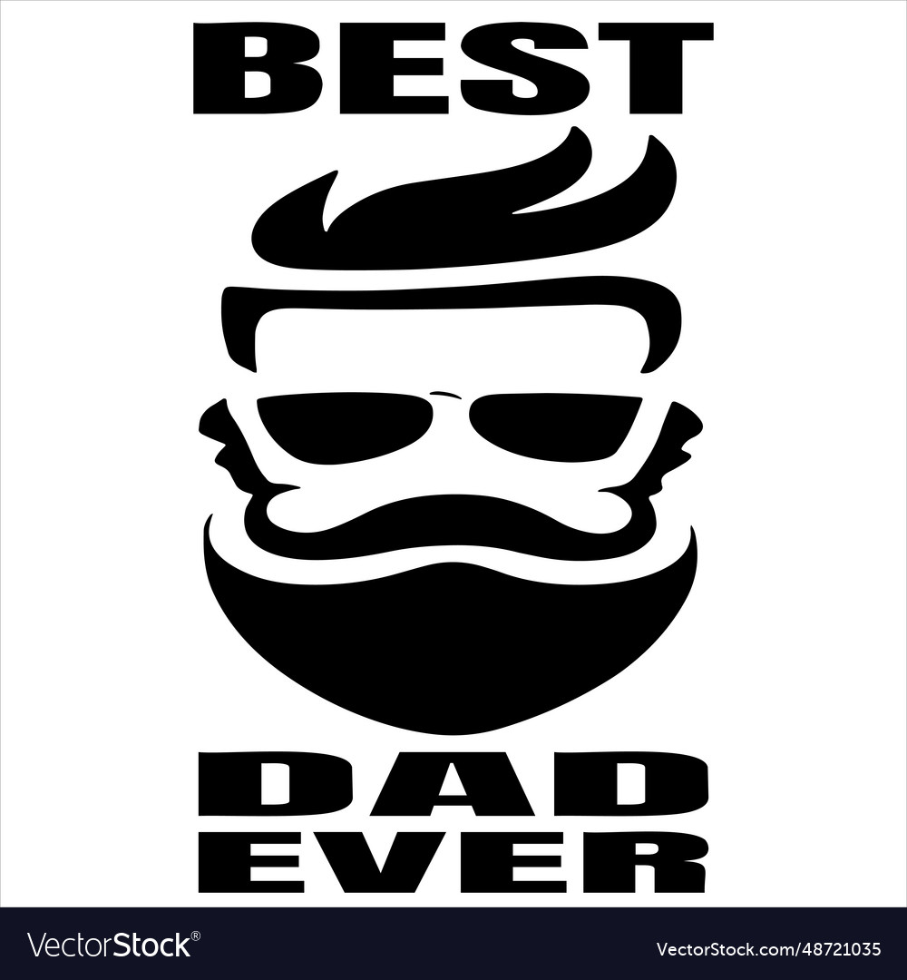 Best Dad Ever Tshirt Design Image Royalty Free Vector Image