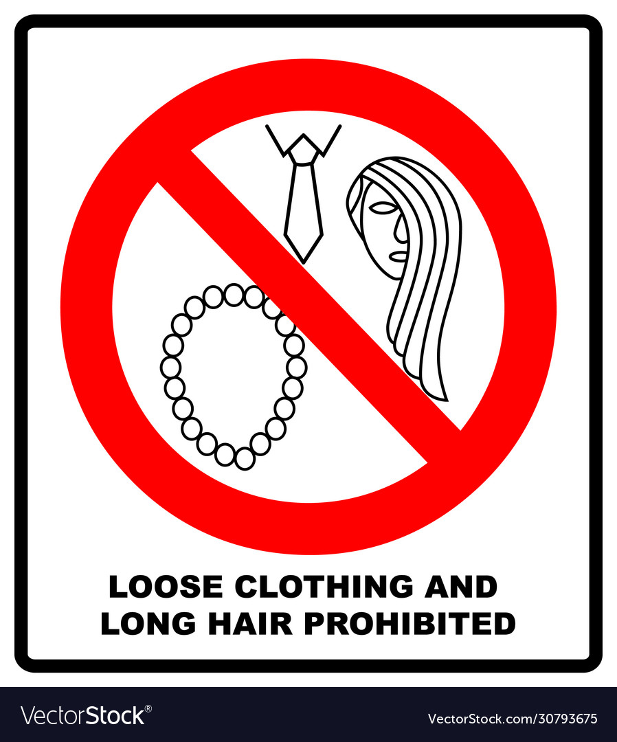 Loose Clothing And Long Hair Prohibited Sign Vector Image