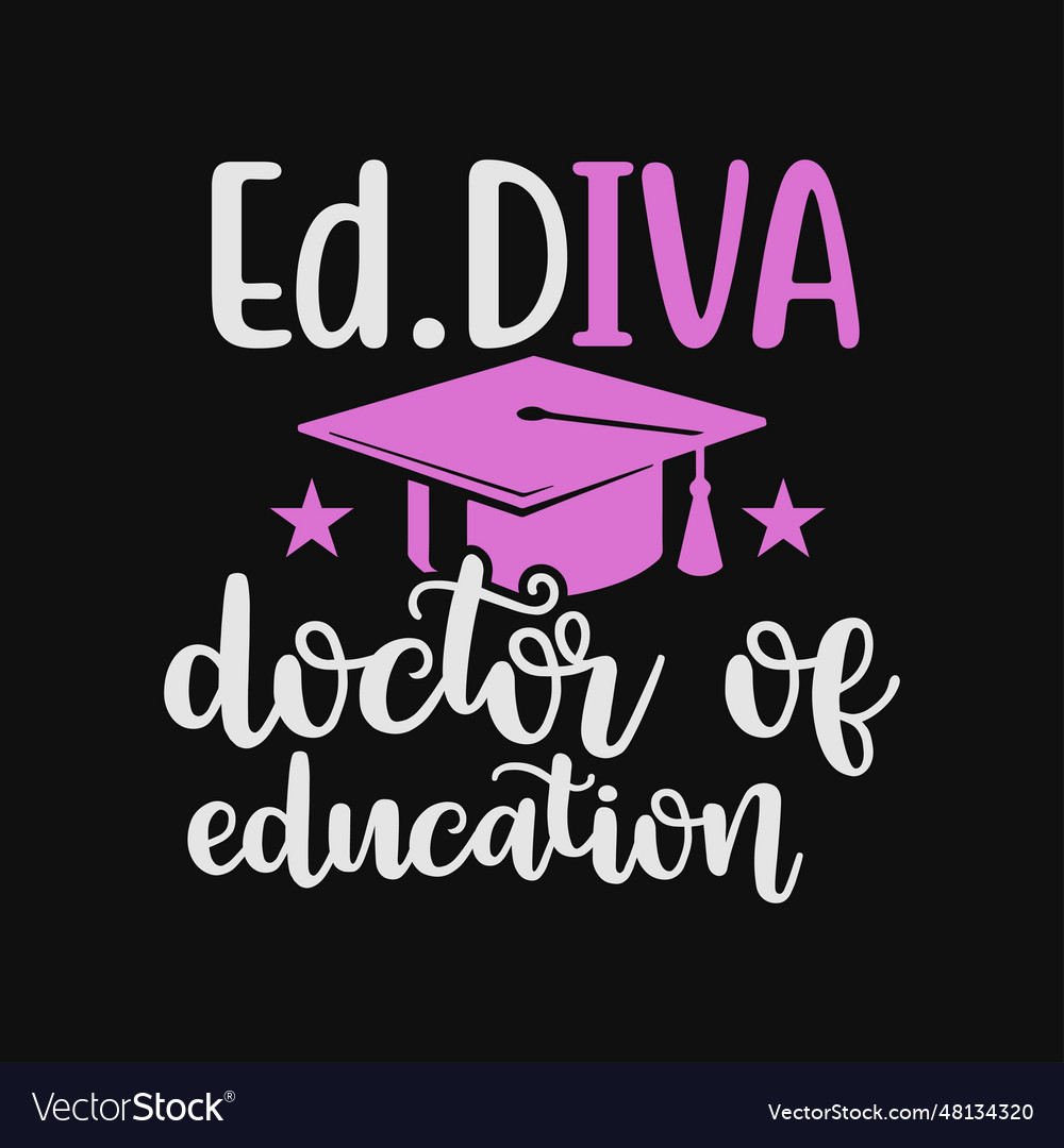 Edd Doctor Of Education Edd Diva Doctorate Gradua Vector Image