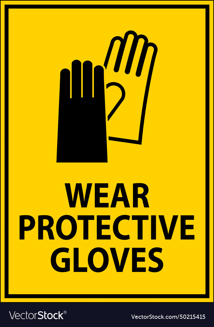 Caution Wear Protective Gloves Sign Royalty Free Vector