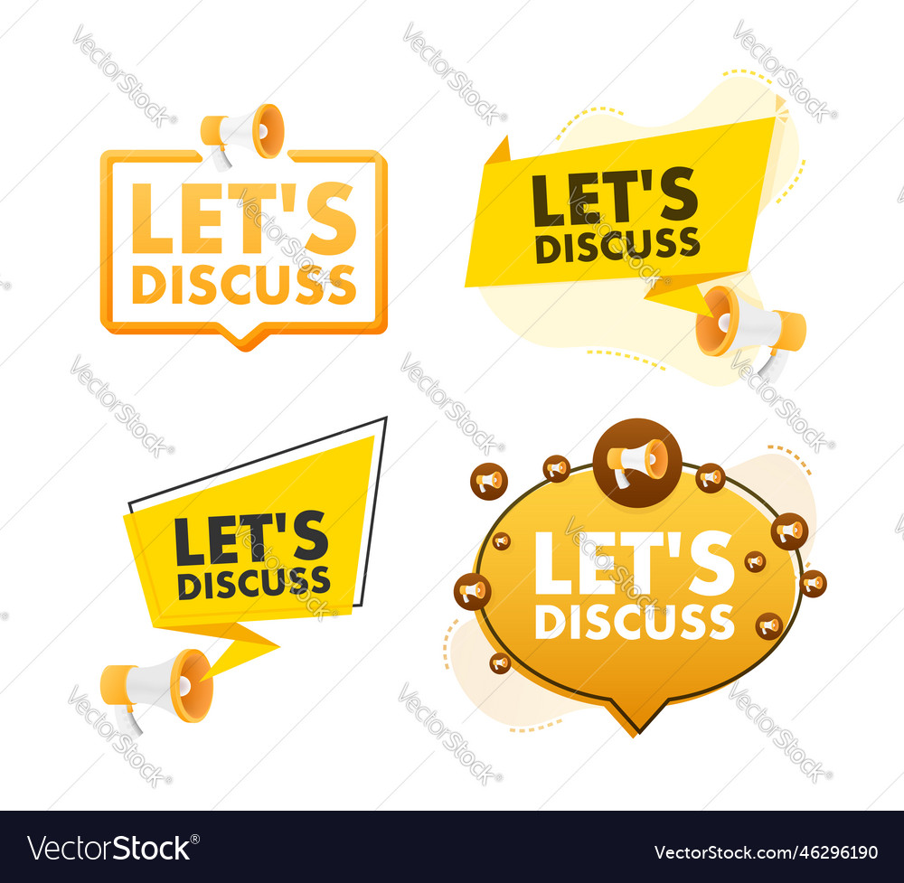 Megaphone Label Set With Text Lets Discuss Vector Image