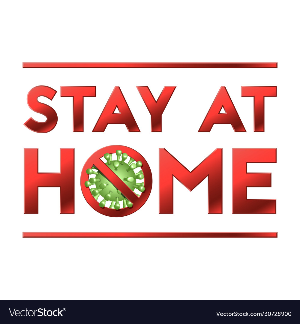 Stay At Home Coronavirus Covid 19 Quarantine Vector Image