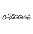 Congratulations Calligraphy Lettering Text Card Vector Image