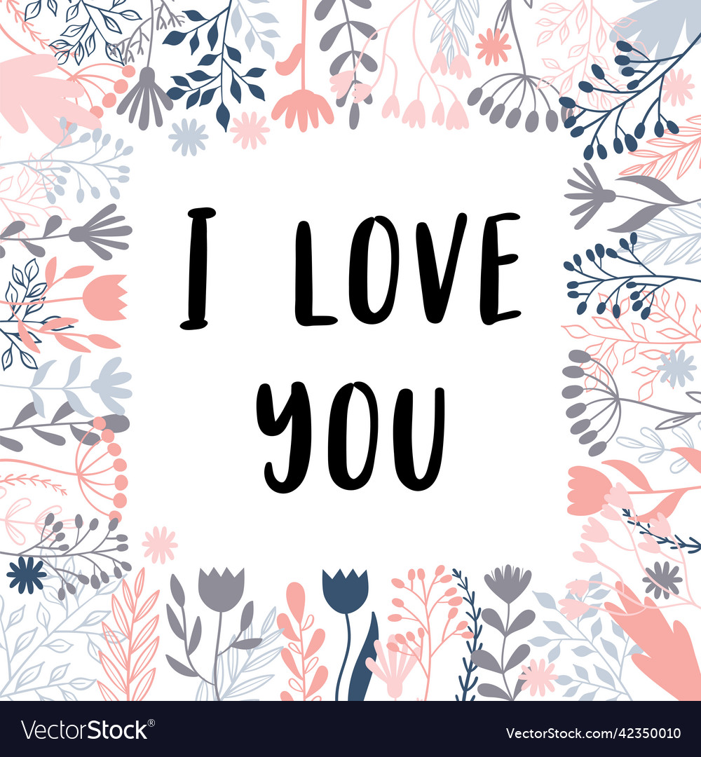 I love you inspirational and motivating phrase Vector Image