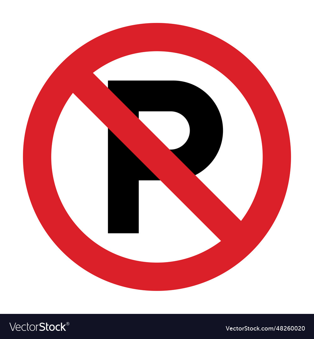 No parking sign traffic ban symbol Royalty Free Vector Image