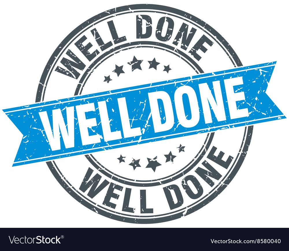 Well done blue round grunge vintage ribbon stamp Vector Image