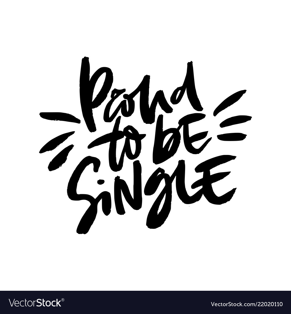 proud-to-be-single-royalty-free-vector-image-vectorstock