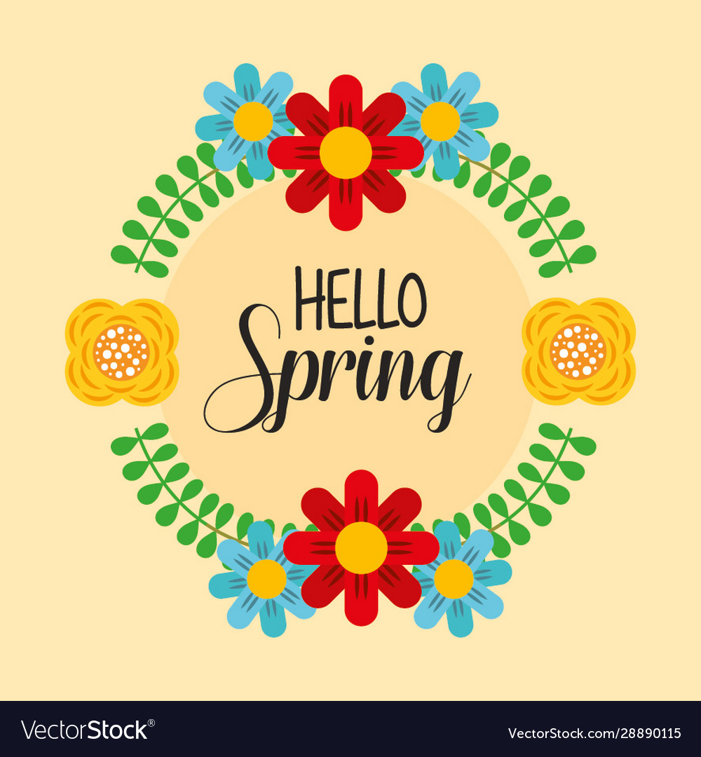 Hello spring poster with wreath floral frame Vector Image