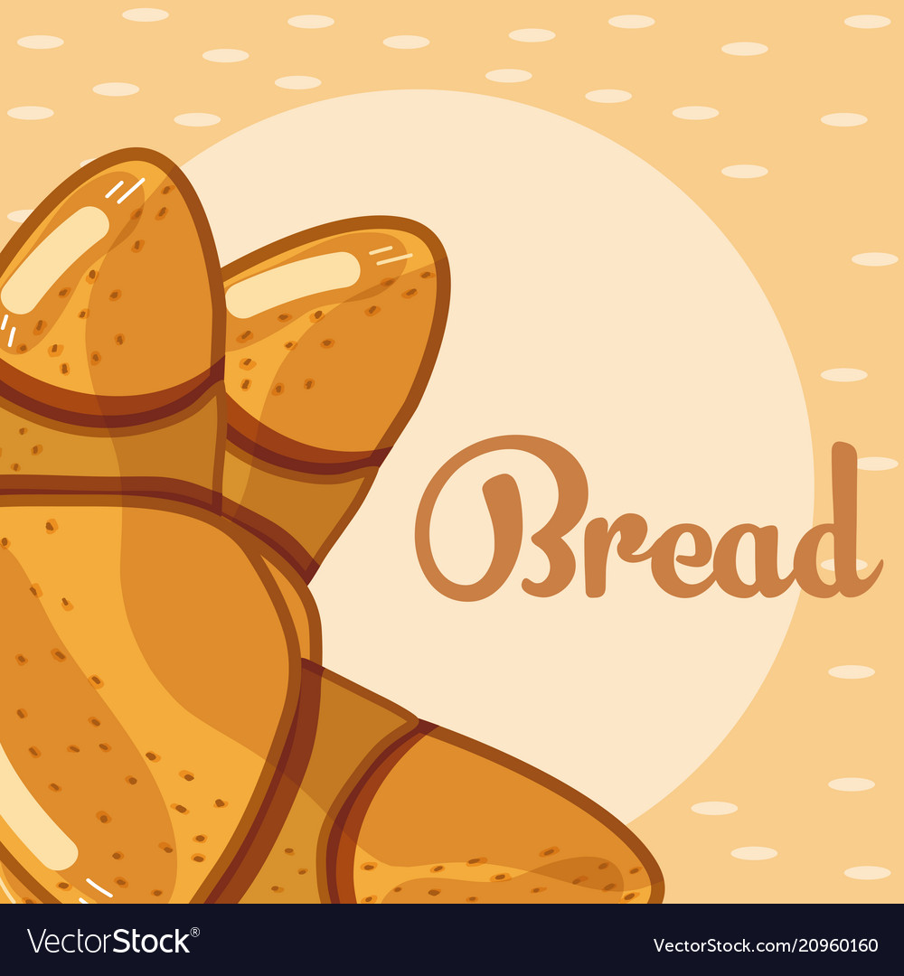 Fresh and delicious bread Royalty Free Vector Image