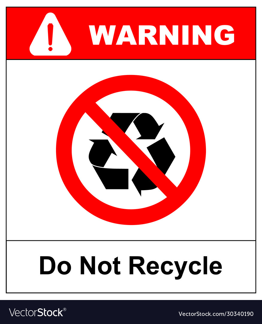 Do not recycle symbol no recycle label recycle Vector Image