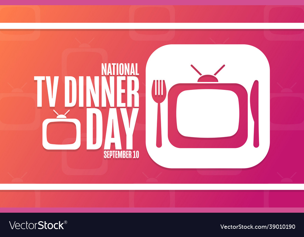 National tv dinner day september 10 holiday Vector Image