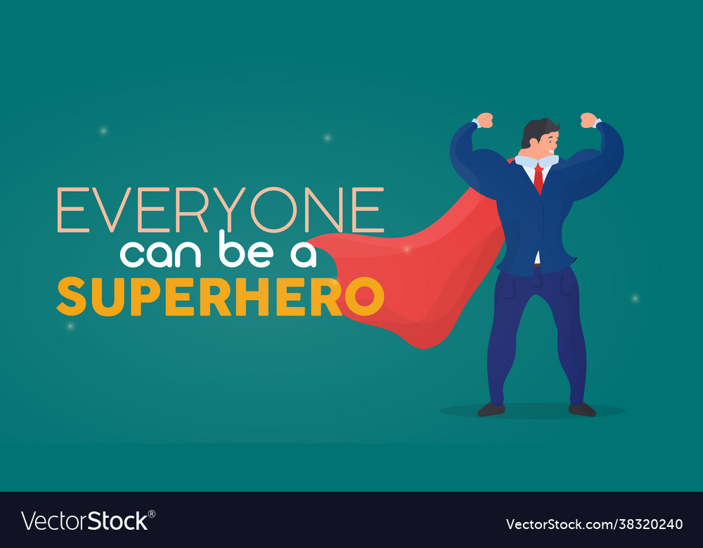 Everyone can be a superhero businessman Royalty Free Vector