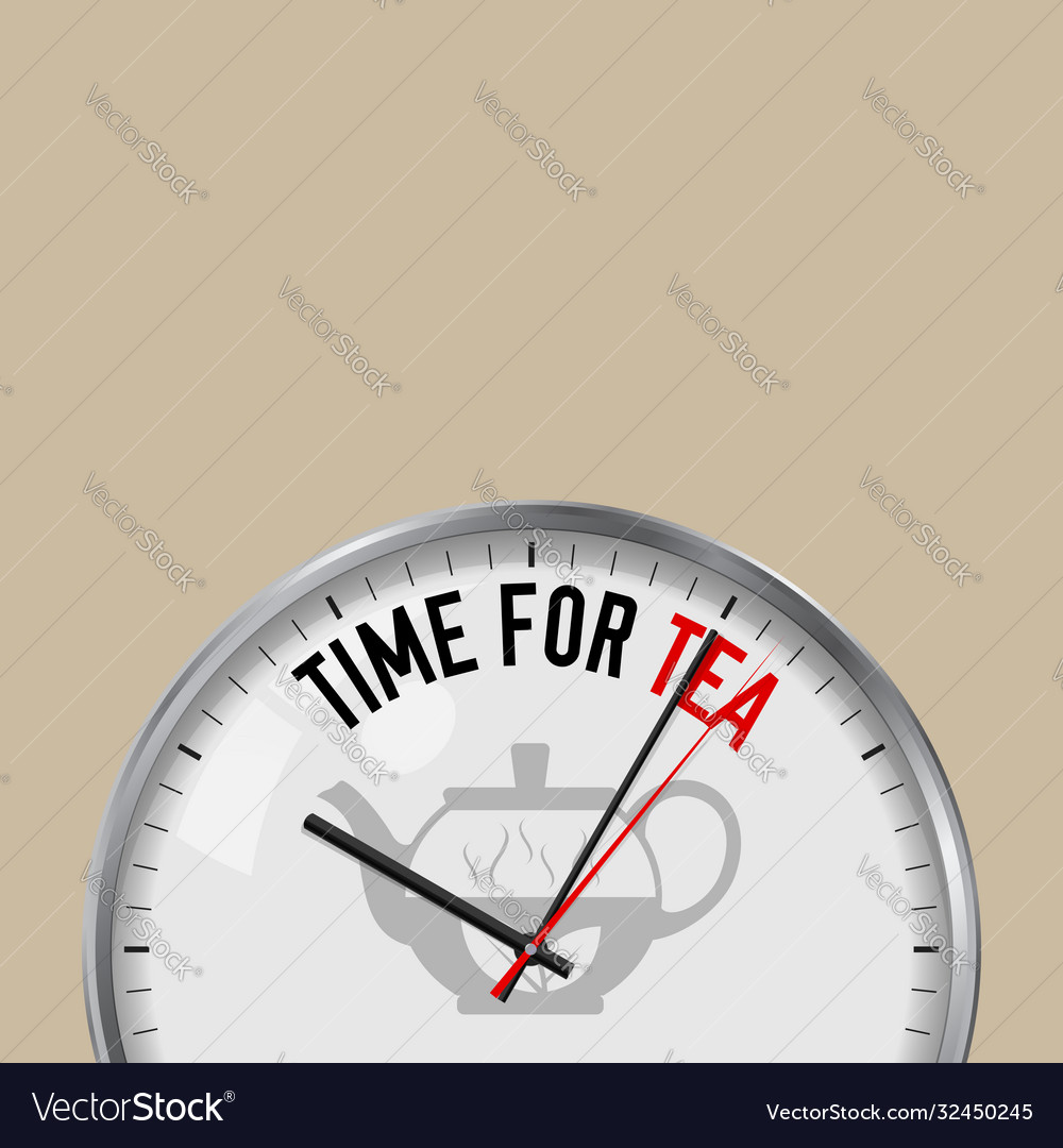 Time for tea white clock with motivational slogan Vector Image