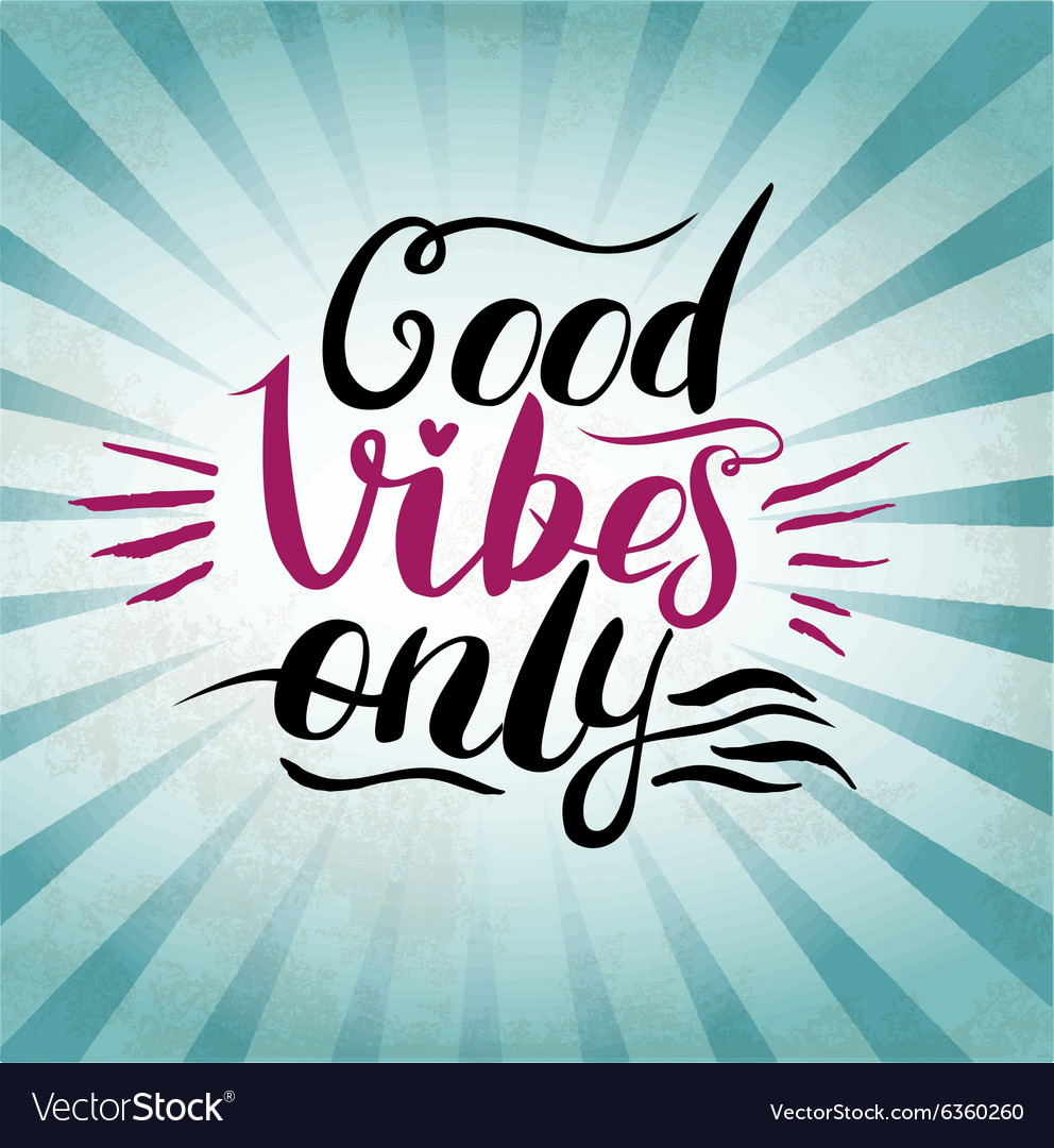 Good vibes only hand lettering handmade Royalty Free Vector