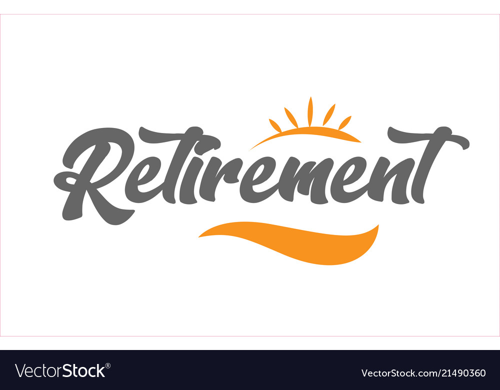 retirement black hand writing word text royalty free vector