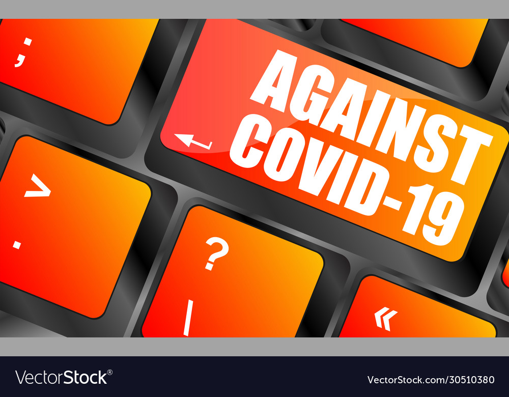Against covid19 computer keyboard key Royalty Free Vector