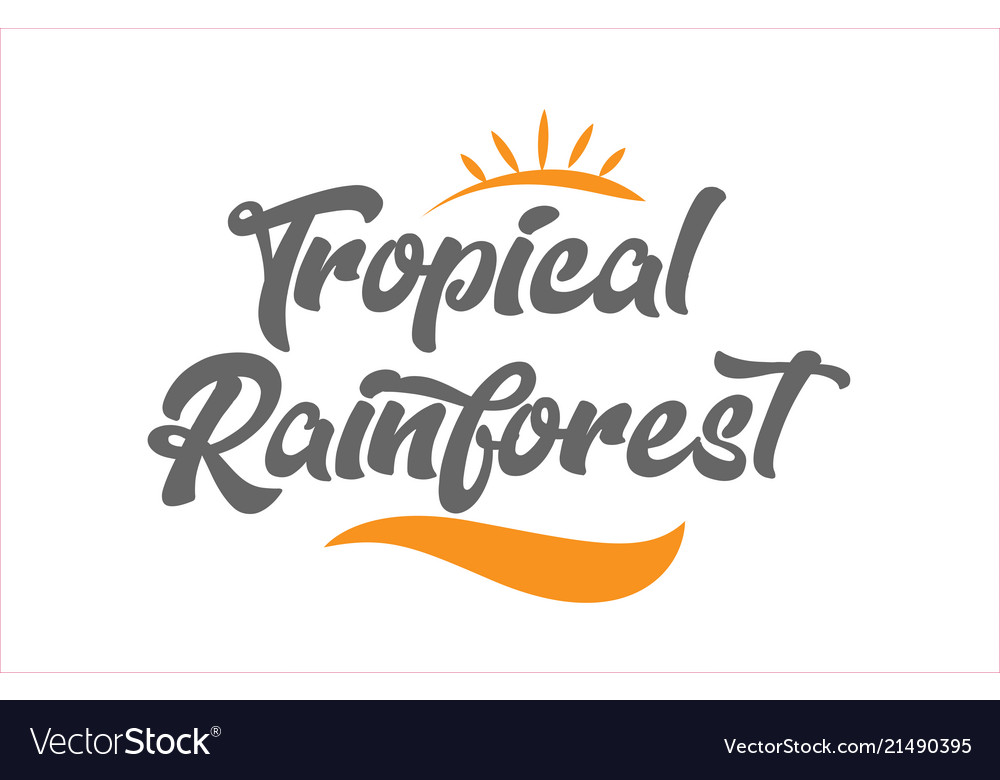 Tropical rainforest black hand writing word text