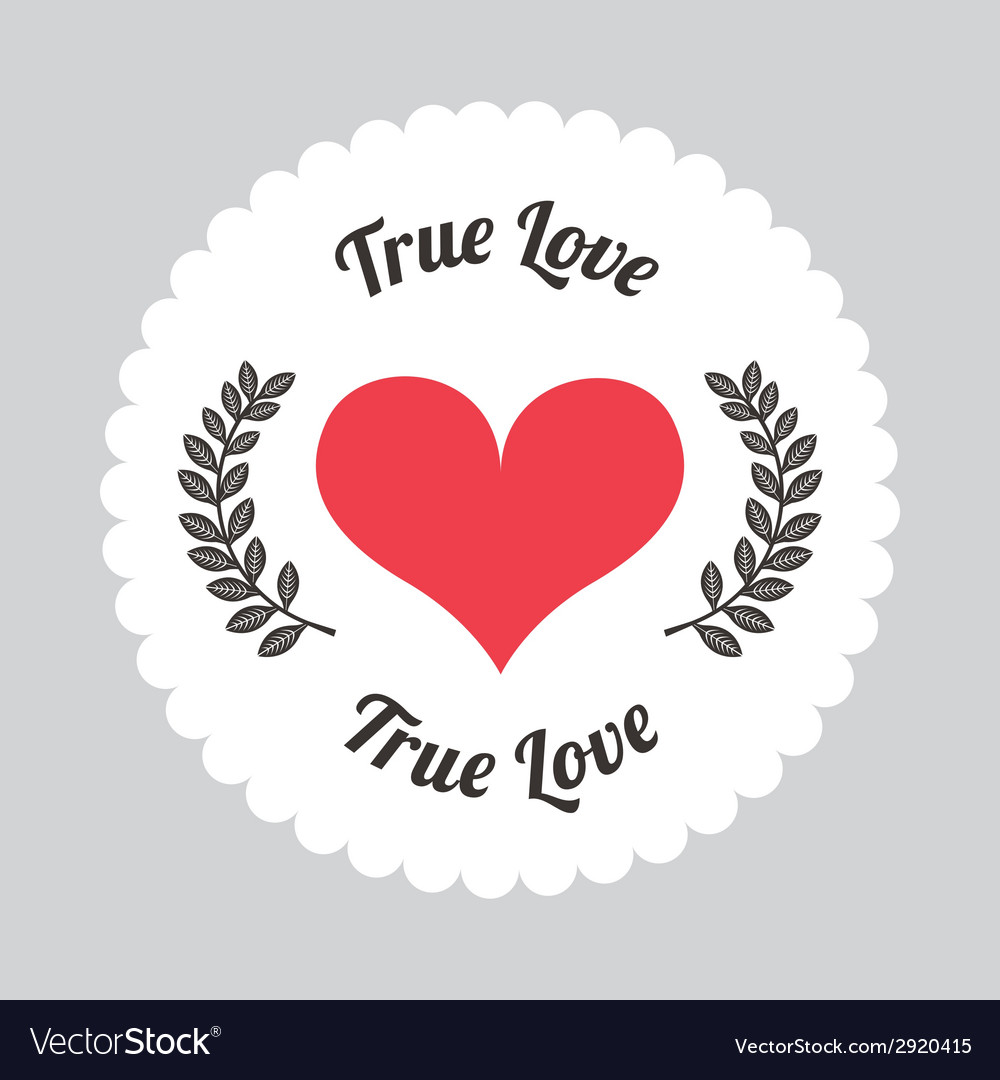 True love Royalty Free Vector Image - VectorStock