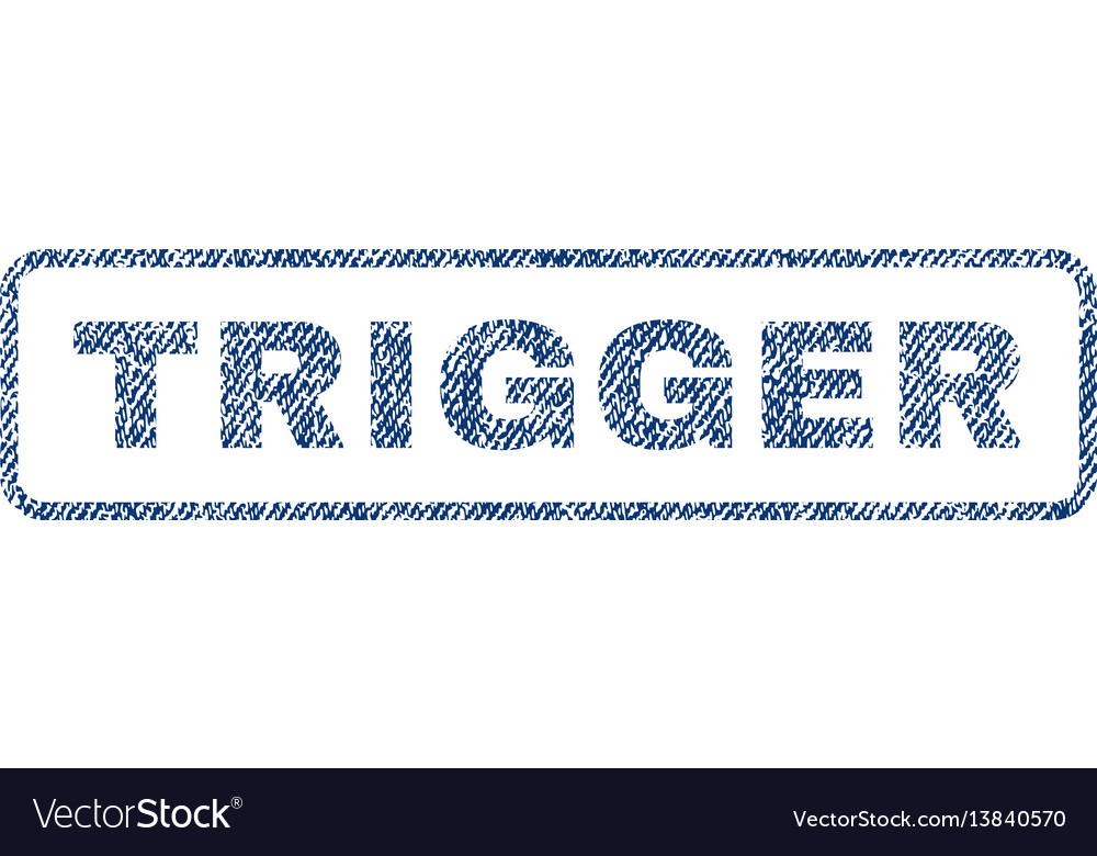 Trigger textile stamp Royalty Free Vector Image