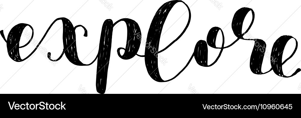 Explore brush lettering Royalty Free Vector Image