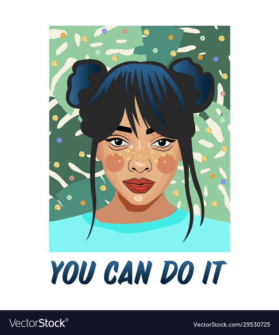 You can do it typography slogan with girl vector image