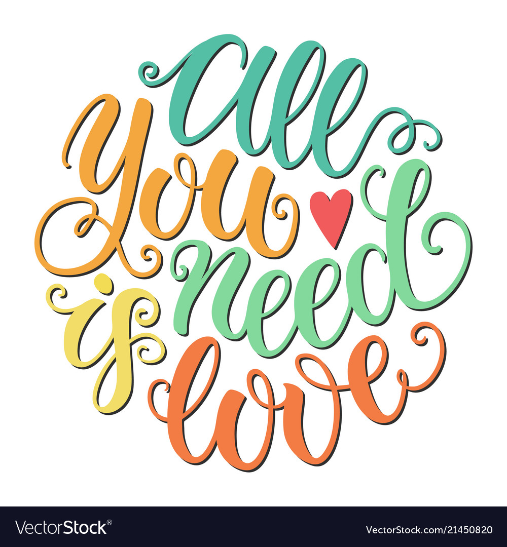 All you need is love doodle hand lettering Vector Image