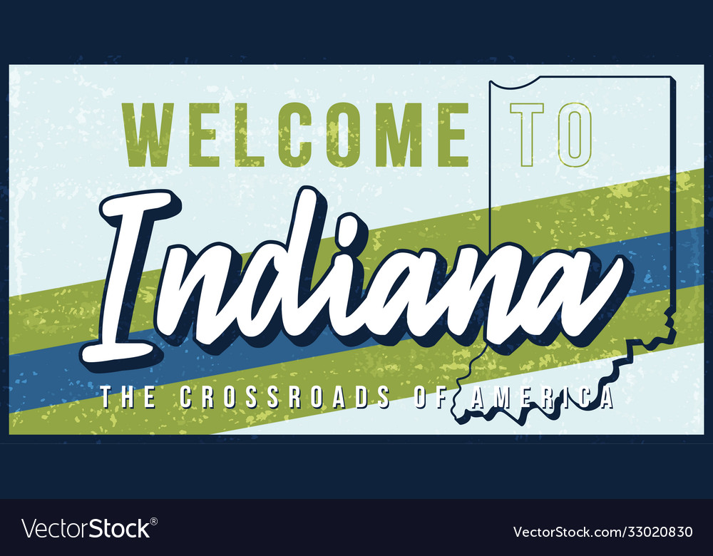 to indiana vintage rusty metal sign Vector Image
