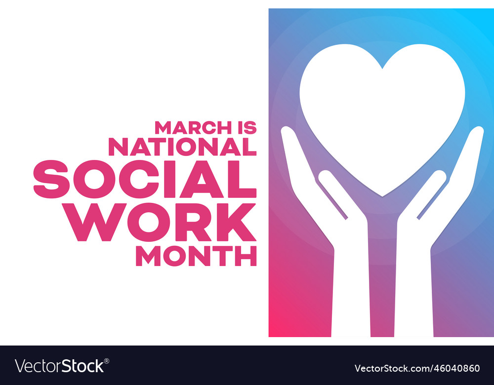 March is national social work month Royalty Free Vector