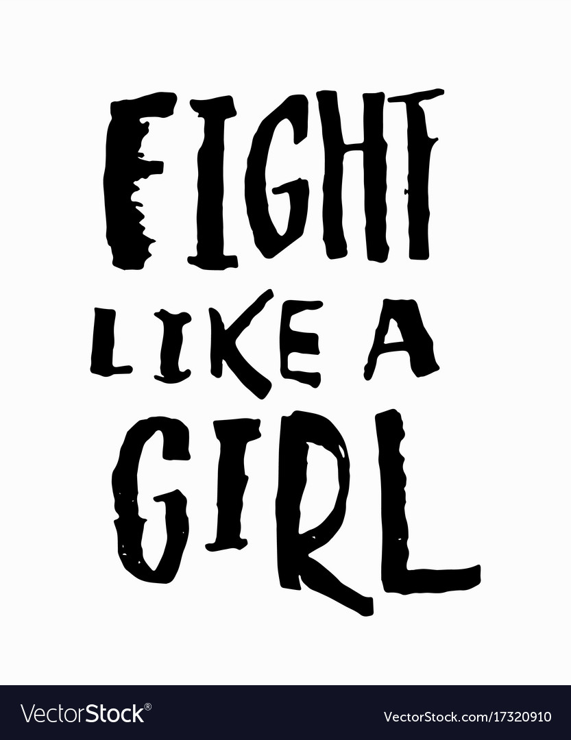 Fight like a girl t-shirt quote lettering