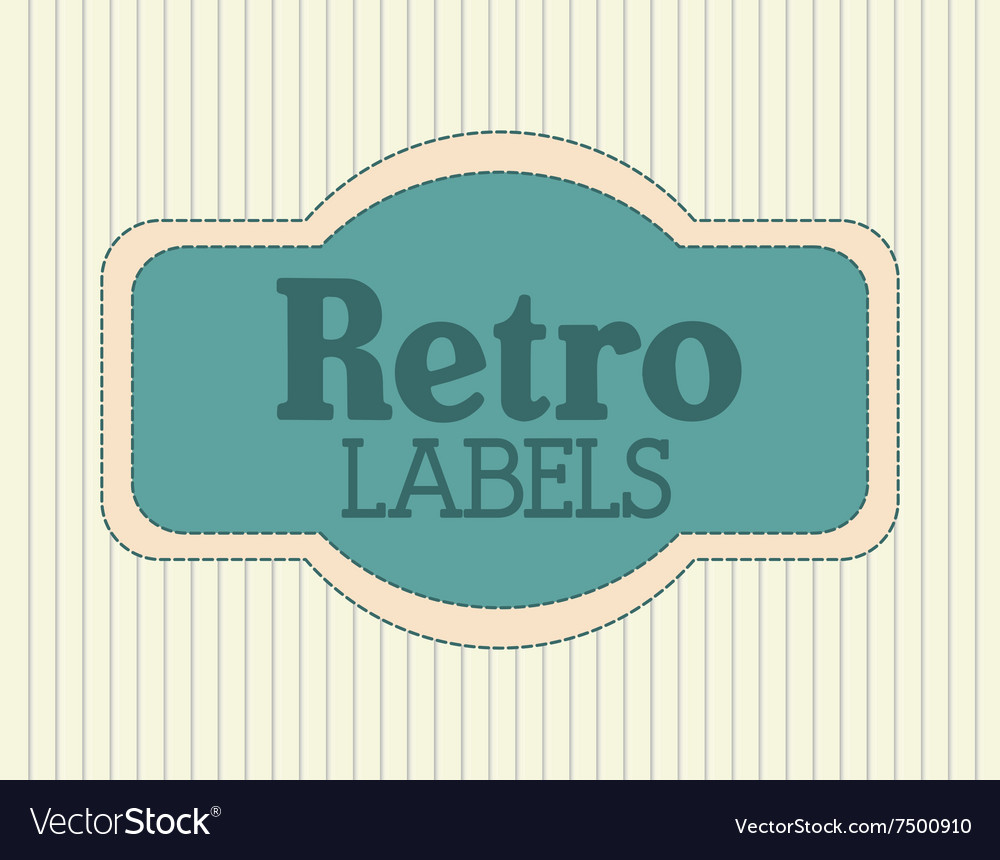 Retro label design Royalty Free Vector Image - VectorStock
