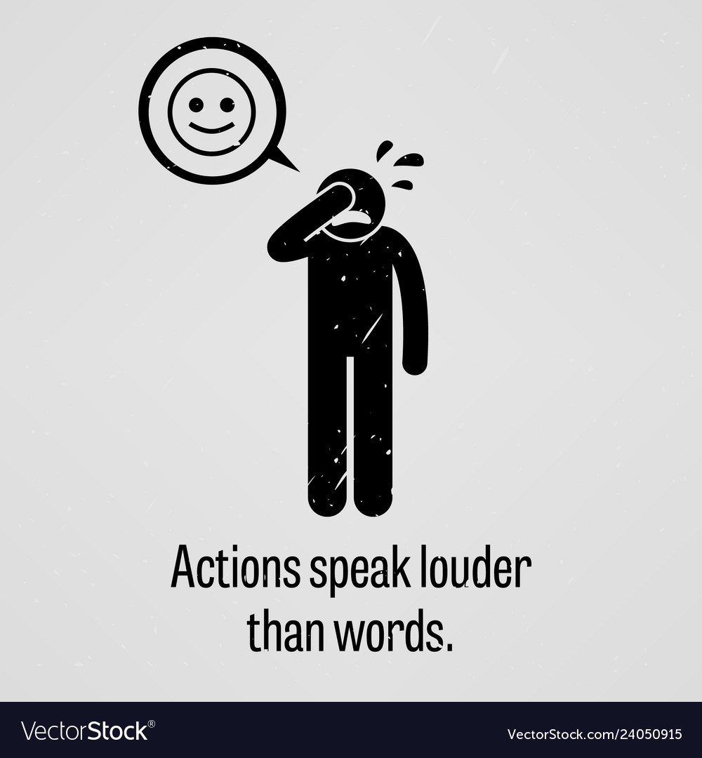 Actions speak louder than words; let your words teach and your