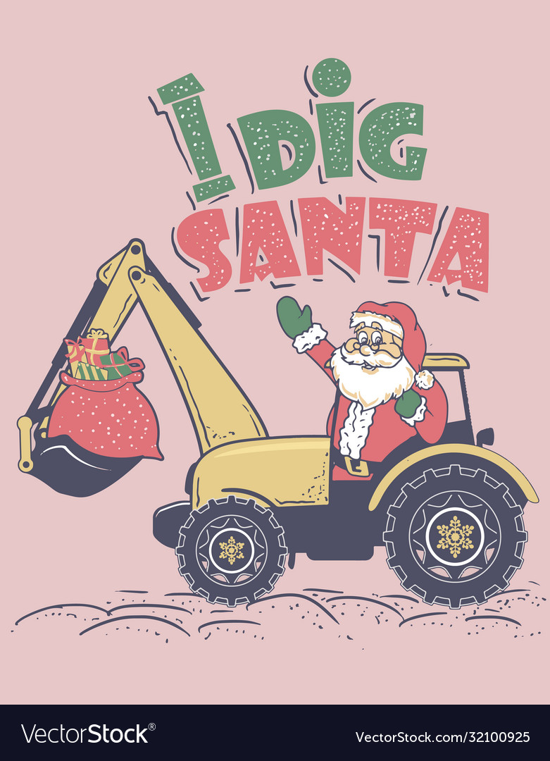 Santa clause drive digger car and bring some gifts