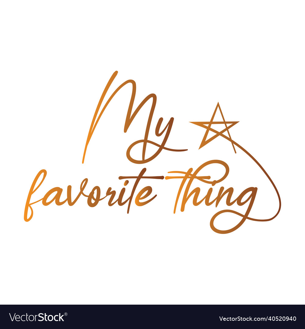 Quote My Favorite Thing Design Royalty Free Vector Image