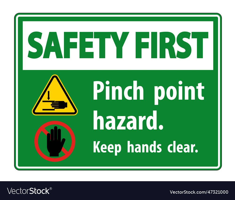 Safety first pinch point hazardkeep hands clear Vector Image