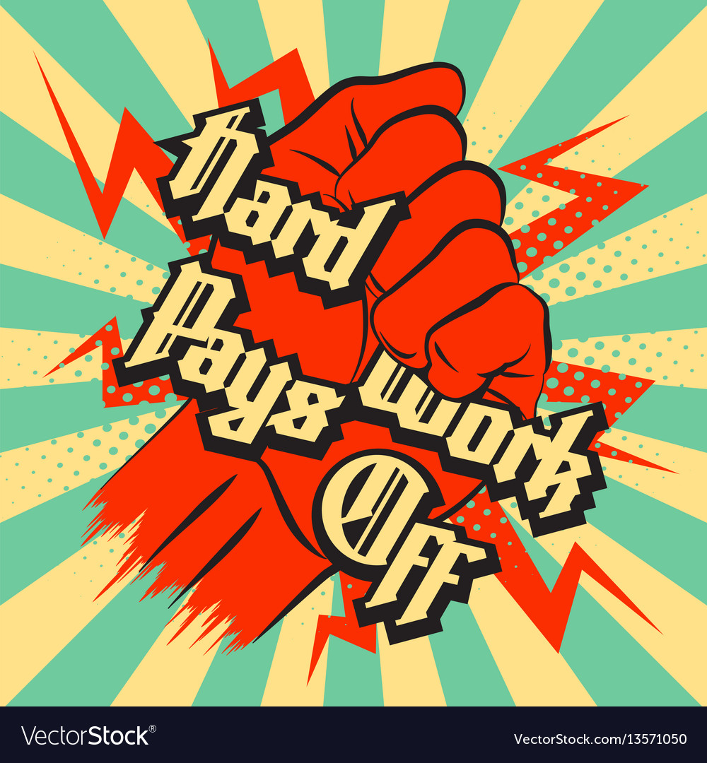 Hard Work Pays Off Royalty Free Vector Image Vectorstock