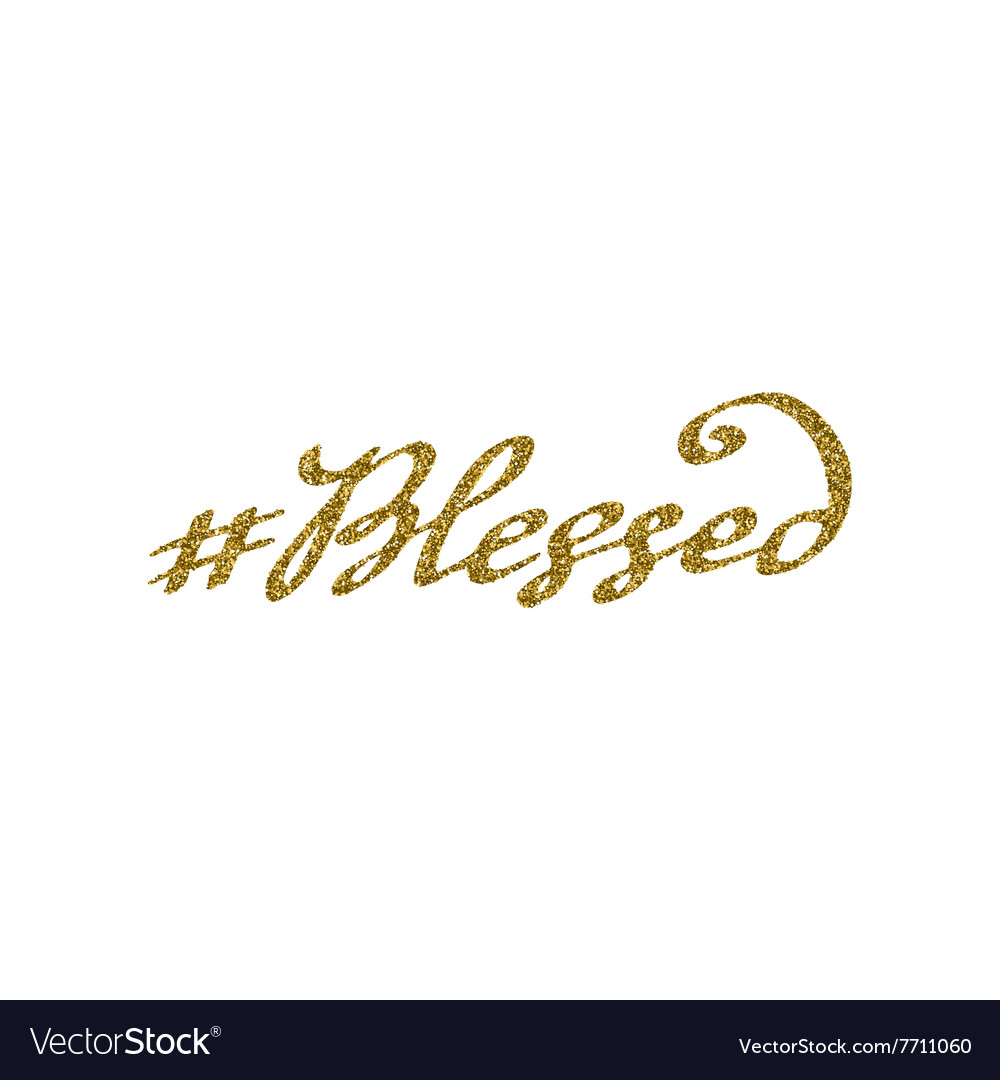 Hand drawn hashtag blessed with gold glitter