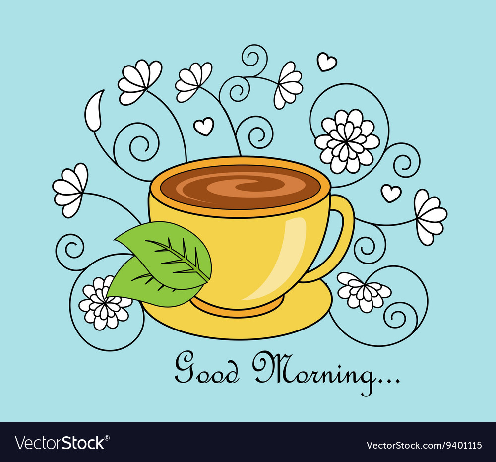 Good morning and tea Royalty Free Vector Image