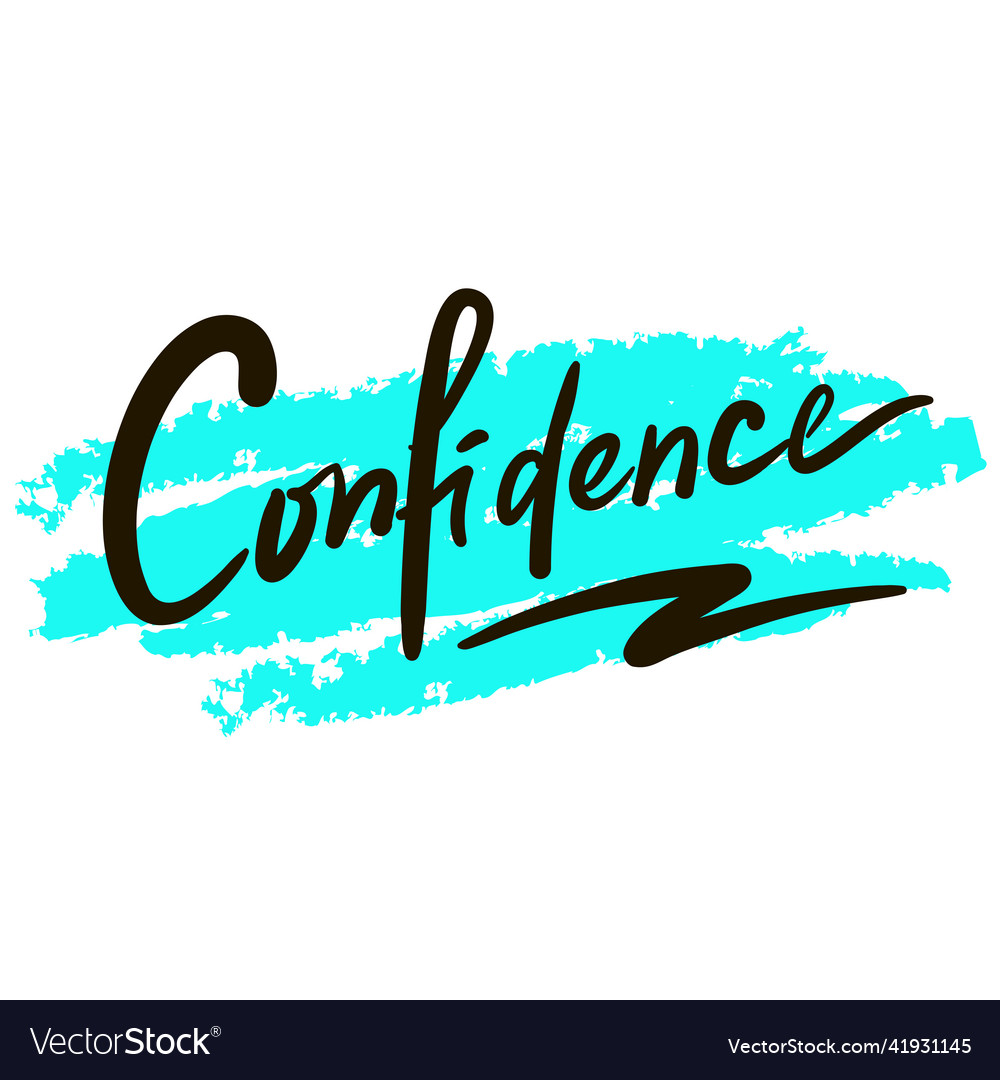 Confidence - inspire motivational quote Royalty Free Vector