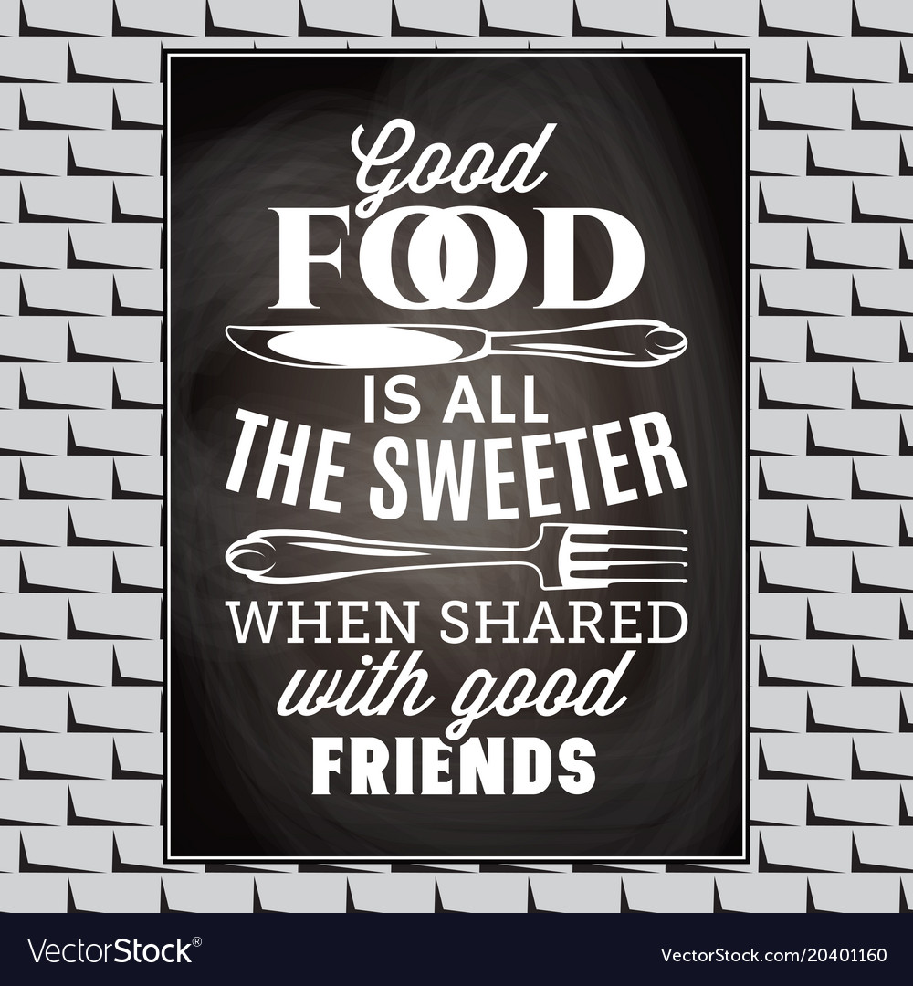 Vintage Typographic Food Quote For The Menu Or T Vector Image