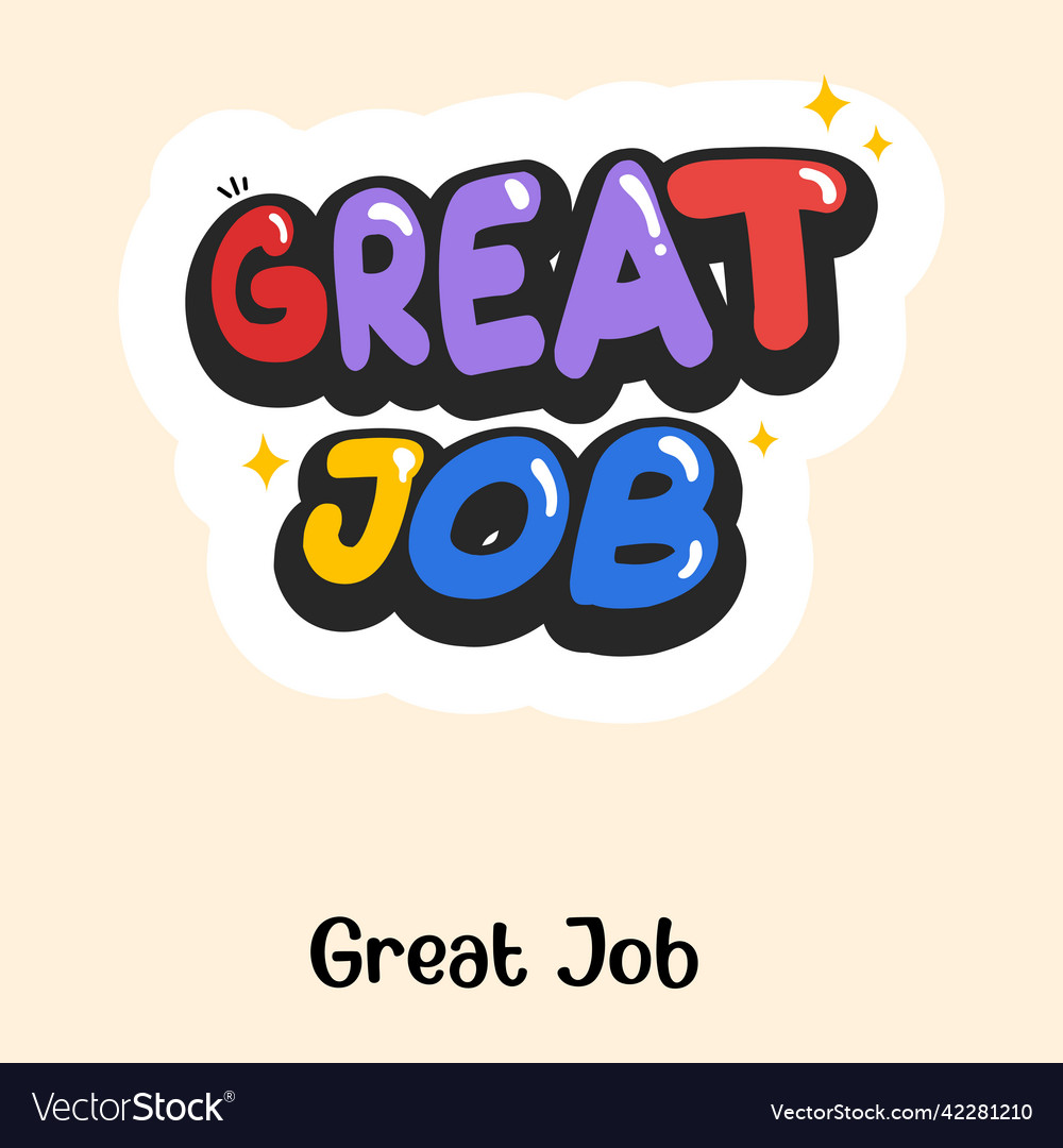 Great job Royalty Free Vector Image - VectorStock