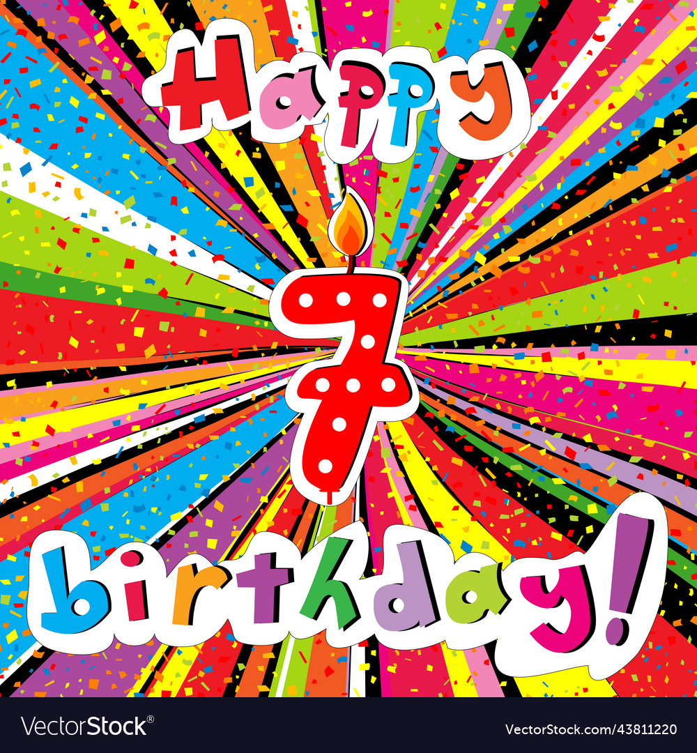 Happy birthday greeting card with number seven Vector Image