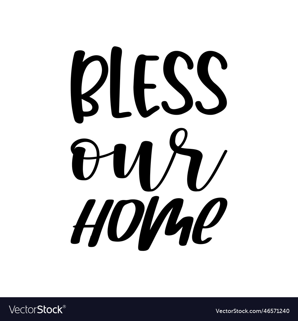 Bless Our Home Quote Letter Royalty Free Vector Image