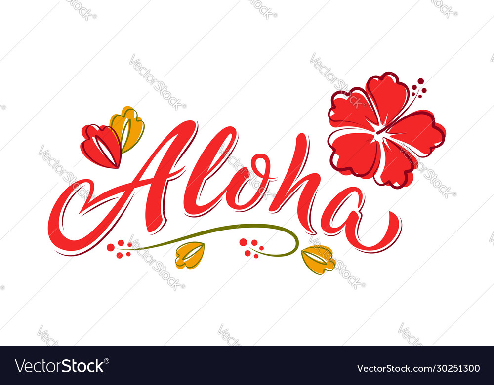 Aloha hand lettering text with hibiscus flower Vector Image