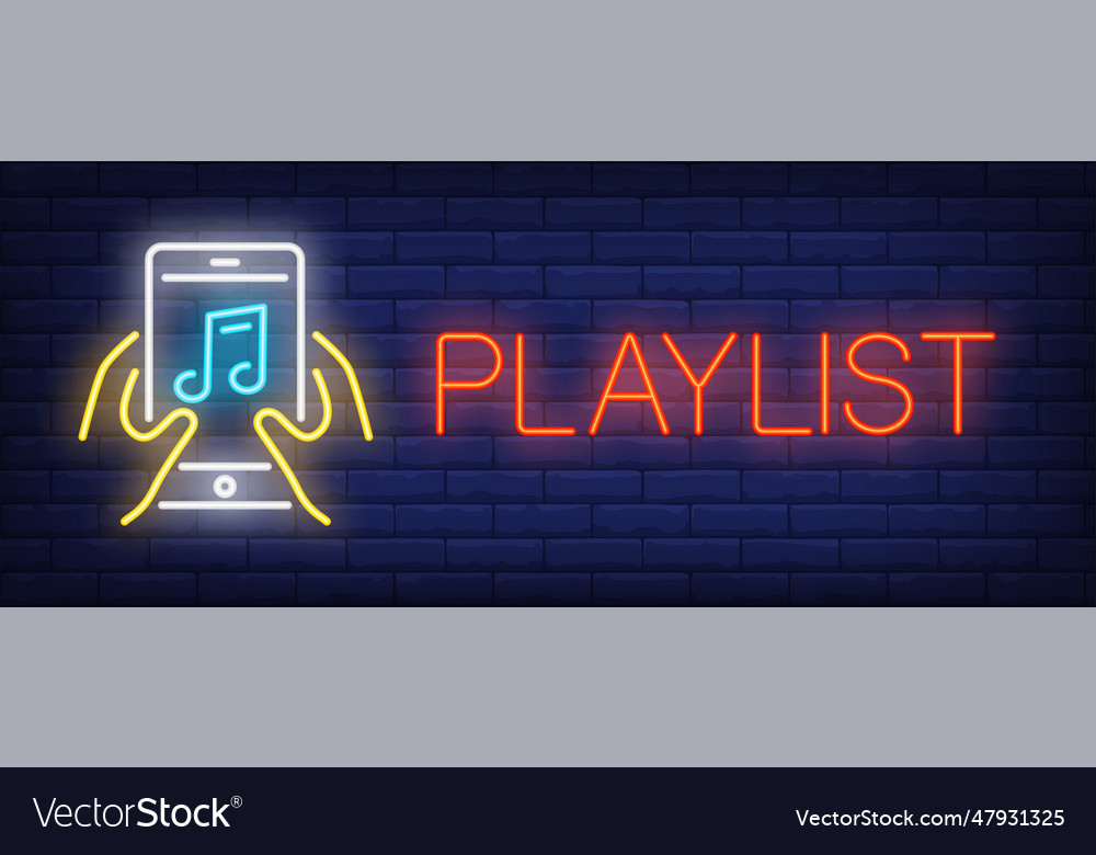 Playlist neon sign hands holding smartphone