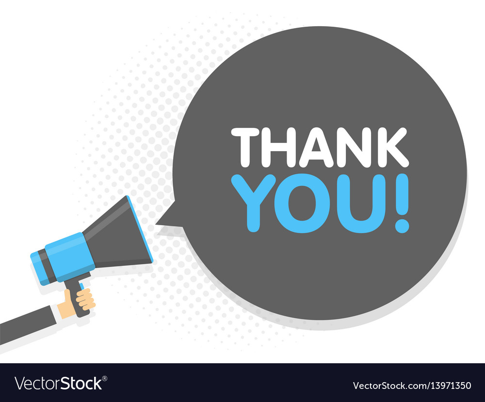 Hand holding megaphone speech sign text thank you Vector Image