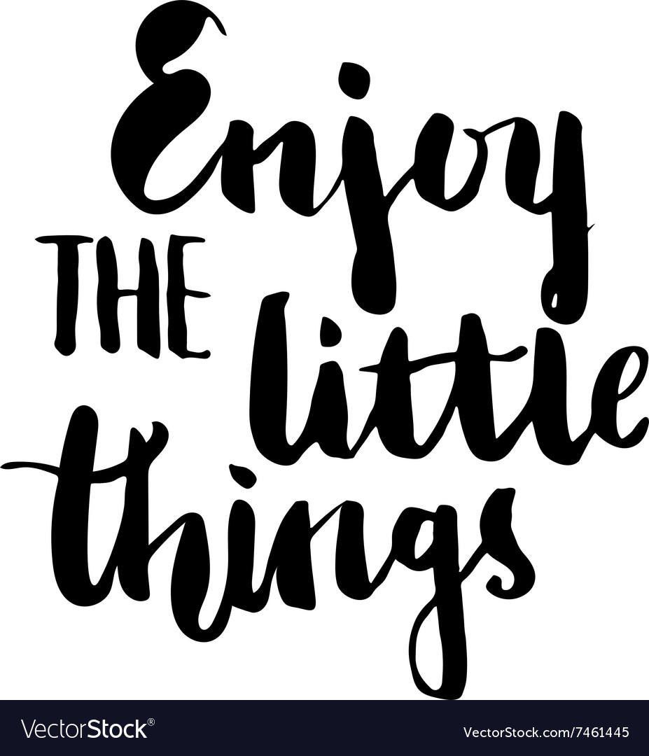 Enjoy the little things brush lettering Royalty Free Vector