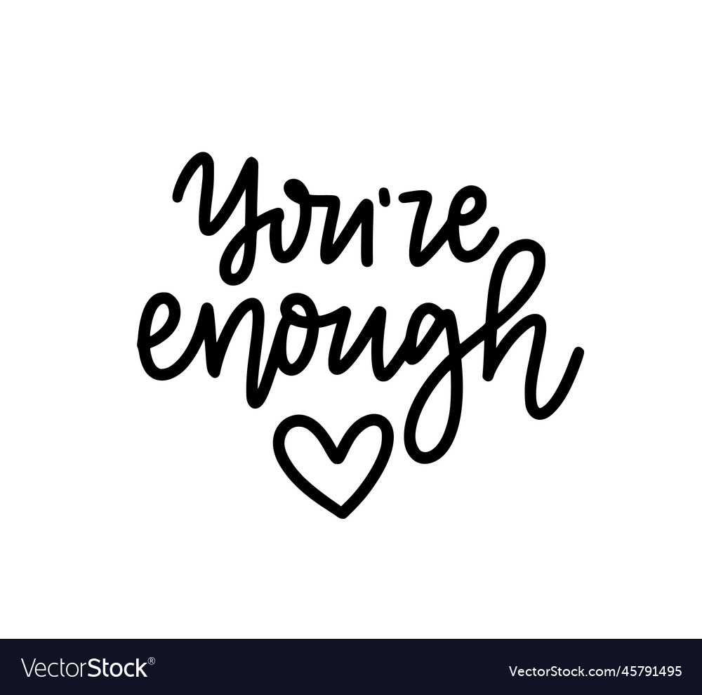 You are enough mental health inspirational Vector Image