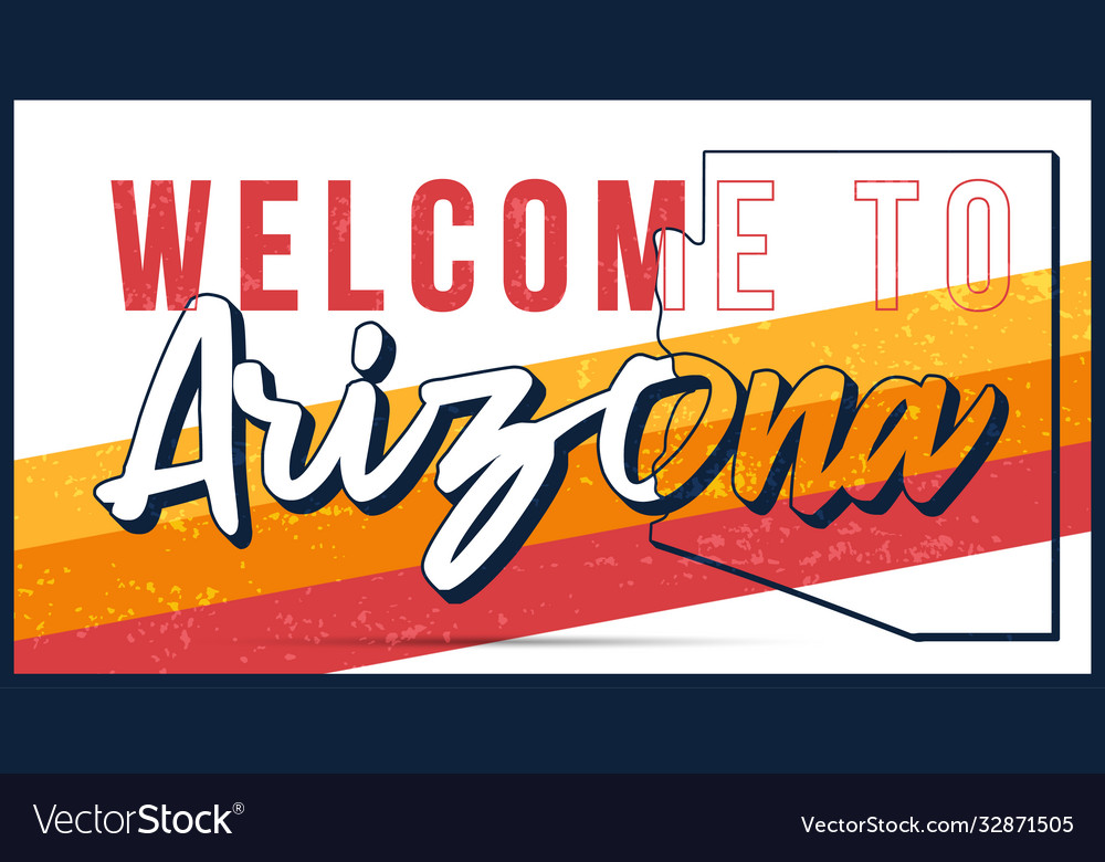 Welcome To Arizona Vintage Rusty Metal Sign Vector Image